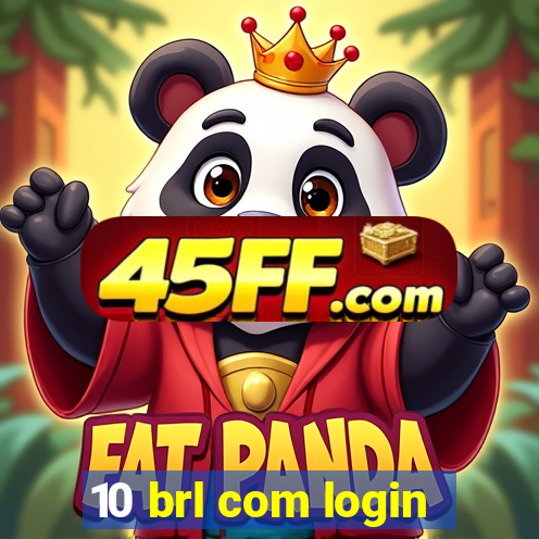 10 brl com login